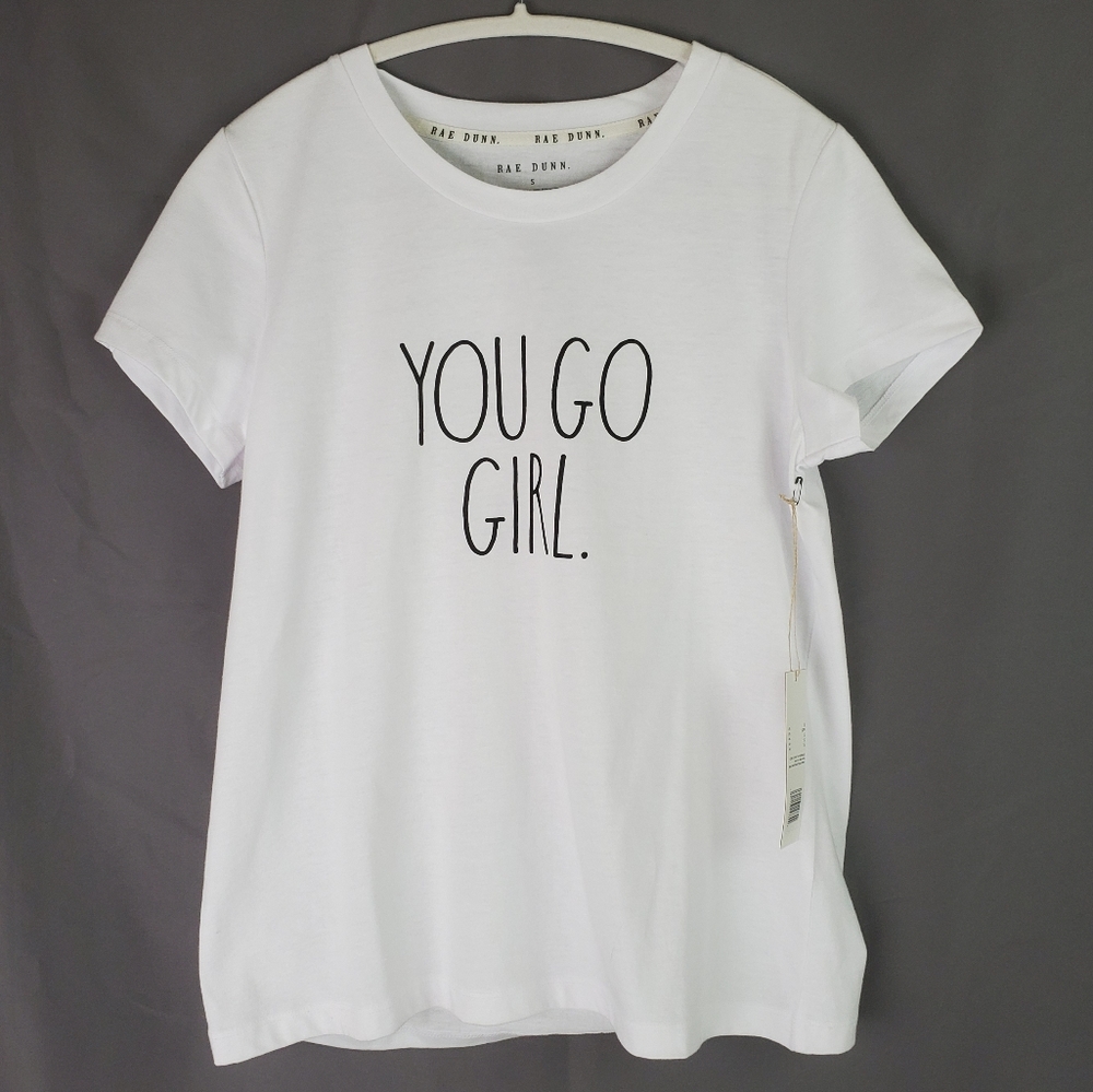 NWT RAE DUNN You Go Girl T-Shirt